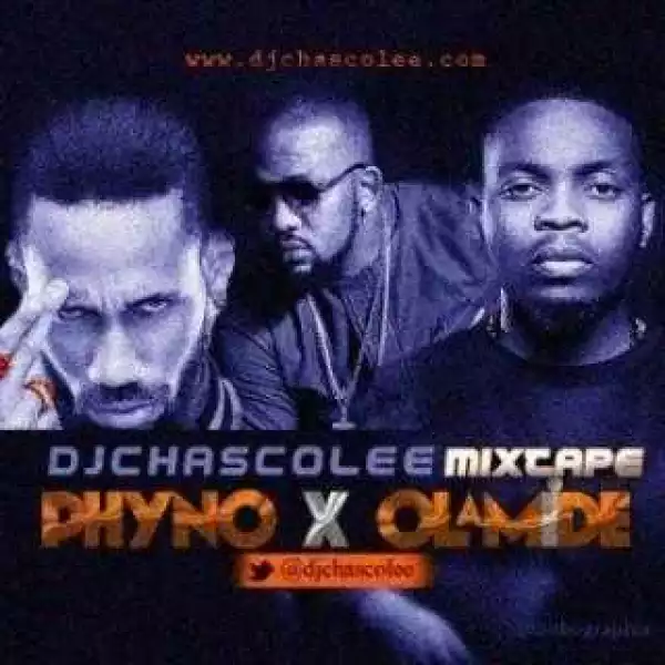 DJ Chascolee - Olamide vs Phyno